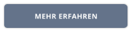 MEHR ERFAHREN