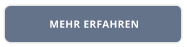 MEHR ERFAHREN