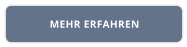 MEHR ERFAHREN
