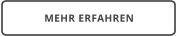 MEHR ERFAHREN