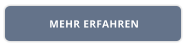 MEHR ERFAHREN