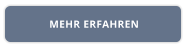 MEHR ERFAHREN