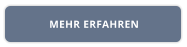 MEHR ERFAHREN