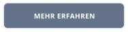 MEHR ERFAHREN