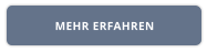 MEHR ERFAHREN