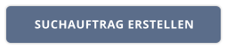 SUCHAUFTRAG ERSTELLEN