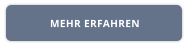 MEHR ERFAHREN