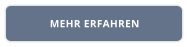 MEHR ERFAHREN