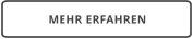 MEHR ERFAHREN