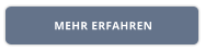 MEHR ERFAHREN