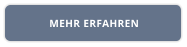 MEHR ERFAHREN