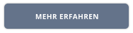 MEHR ERFAHREN