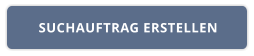 SUCHAUFTRAG ERSTELLEN
