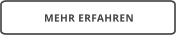 MEHR ERFAHREN