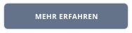 MEHR ERFAHREN