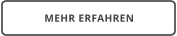 MEHR ERFAHREN