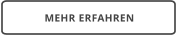 MEHR ERFAHREN