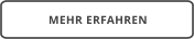 MEHR ERFAHREN