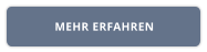 MEHR ERFAHREN