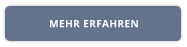 MEHR ERFAHREN