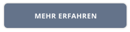 MEHR ERFAHREN