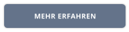 MEHR ERFAHREN