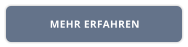 MEHR ERFAHREN