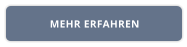 MEHR ERFAHREN