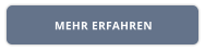 MEHR ERFAHREN