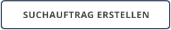 SUCHAUFTRAG ERSTELLEN
